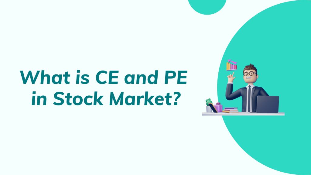 what-is-ce-and-pe-in-stock-market-and-how-to-use-them-effectively